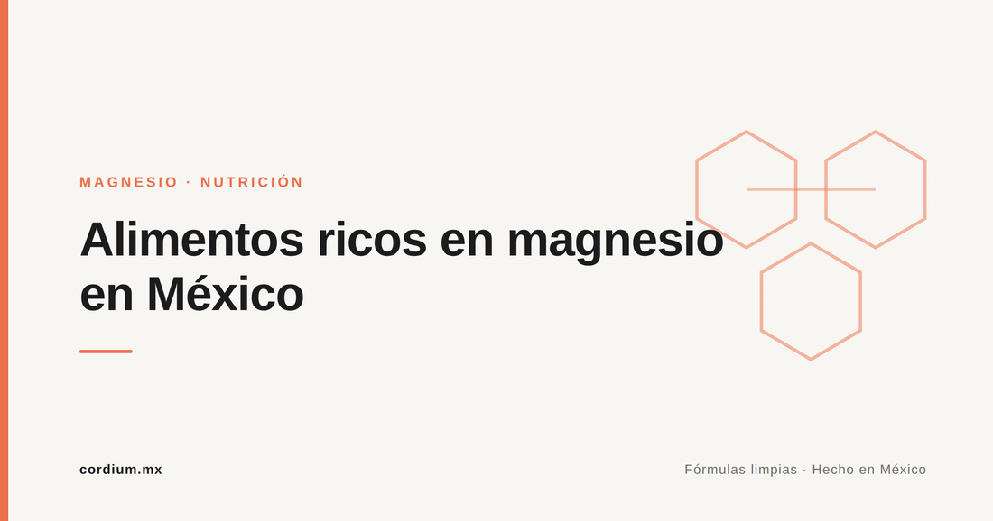 Alimentos ricos en magnesio en México: la lista con sabor local