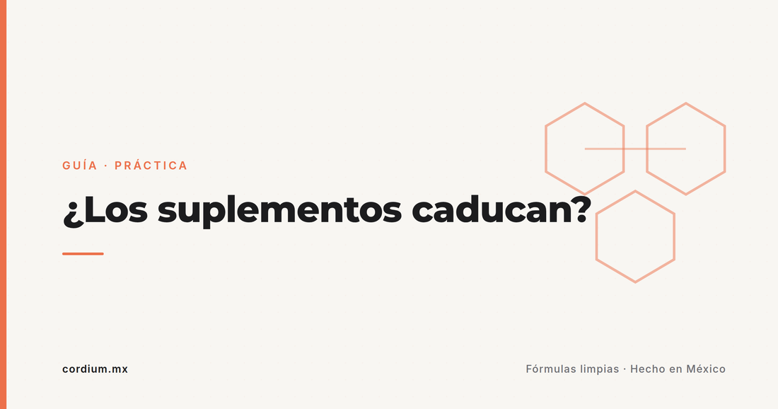¿Los suplementos caducan? Guía práctica de caducidad y calor (edición clima mexicano)