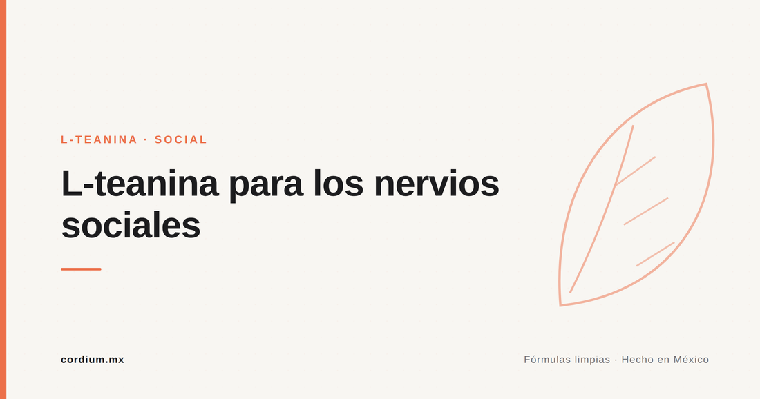 L-teanina para los nervios sociales: la primera cita, el evento, la reunión