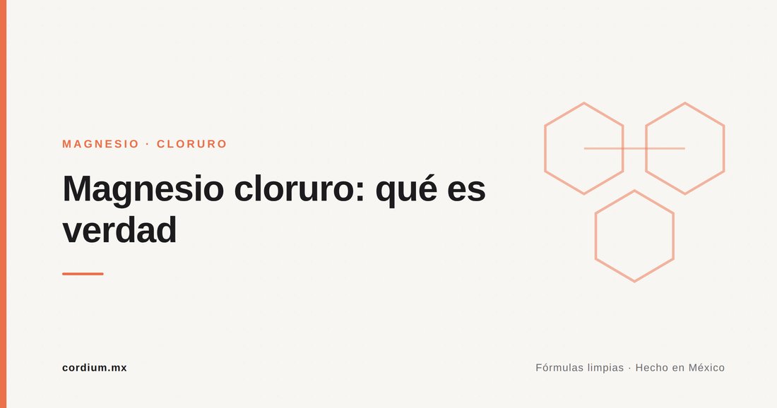Magnesio cloruro: para qué sirve y qué es realmente cierto