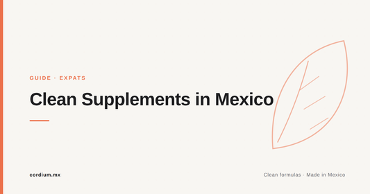 Clean Supplements in Mexico: A Guide for Expats and Digital Nomads