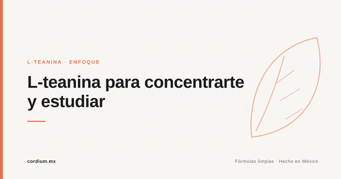 L-teanina para concentrarte y estudiar — Cordium