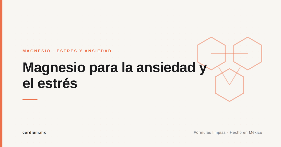 Magnesio para la ansiedad y el estrés — Cordium