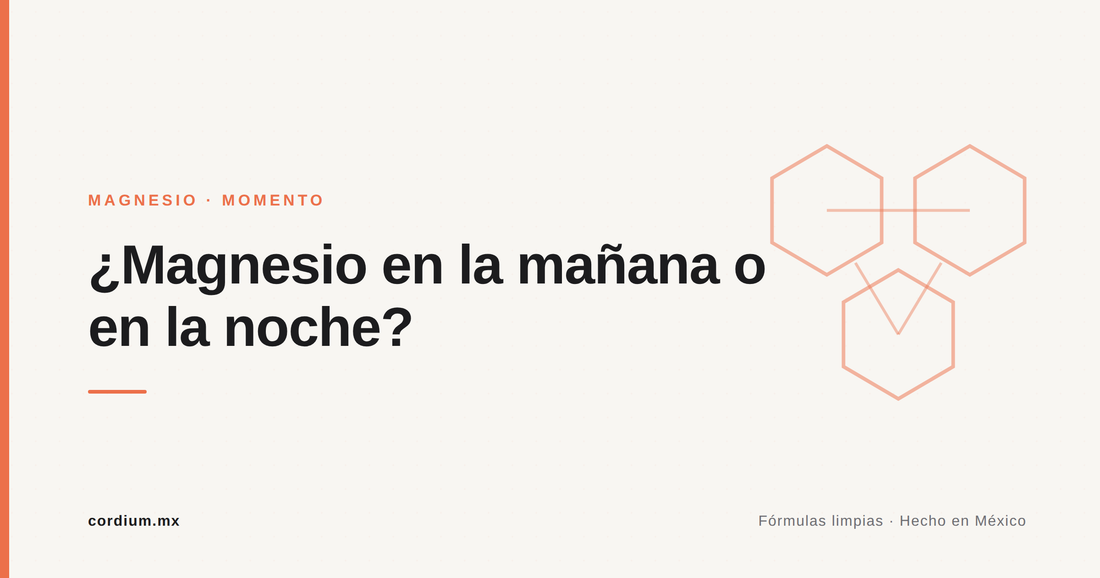¿Magnesio en la mañana o en la noche?