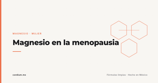 Magnesio en la menopausia y los 40+: qué sí puede ayudar (y qué no — los sofocos, no)
