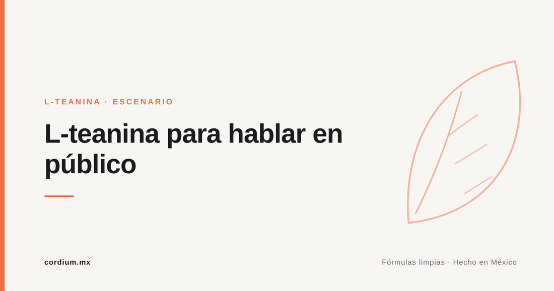 L-teanina para hablar en público: calma sin nublarte