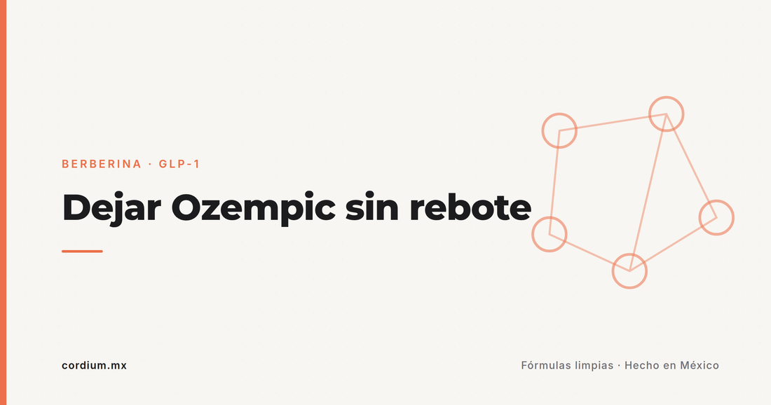 ¿Vas a dejar Ozempic? Plan realista contra el rebote — y el papel honesto de la berberina