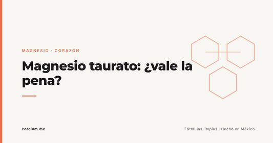 Magnesio taurato: la forma "del corazón" — promesa interesante, evidencia joven