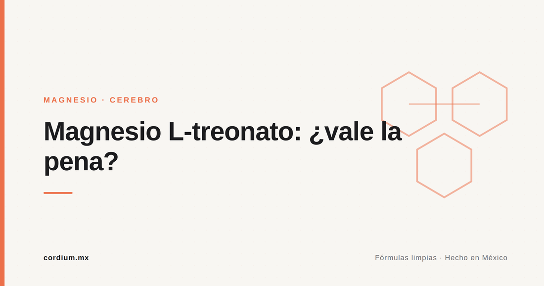 Magnesio L-treonato "para el cerebro": ¿mito de moda o vale la pena?